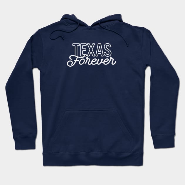 Texas Forever Hoodie by sombreroinc